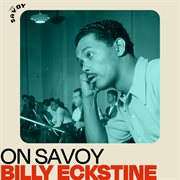 On savoy: billy eckstine cover image