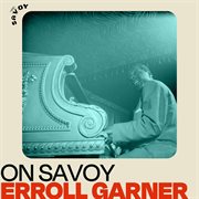 On savoy: erroll garner cover image