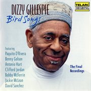Bird songs: the final recordings [live at the blue note, new york city, ny / january 23-25, 1992] : The Final Recordings [Live At The Blue Note, New York City, NY / January 23 cover image