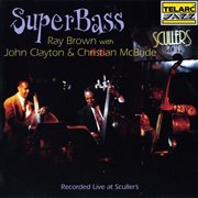 Superbass [live at sculler's jazz club, boston, ma / october 17-18, 1996] : recorded live at Sculler's cover image