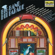 The big band hit parade cover image