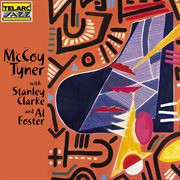 McCoy Tyner with Stanley Clarke and Al Foster cover image