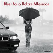 Blues for a rotten afternoon cover image