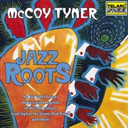 Jazz roots : McCoy Tyner honors 20th century piano players cover image