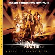 The time machine [original motion picture soundtrack / deluxe edition] cover image