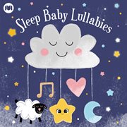Sleep Baby Lullabies