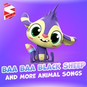 Baa baa black sheep and more animal songs cover image