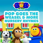 Pop goes the weasel and more nursery rhymes cover image