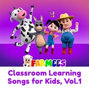 Classroom learning songs for kids, vol.1 cover image