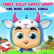 Three billy goats gruff and more animal songs cover image