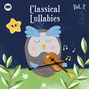 Classical lullabies vol.2. Vol. 2 cover image