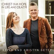 Christ our hope in life and death cover image