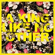 A king like no other [live] cover image
