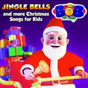 Jingle bells and more christmas songs for kids cover image