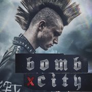 Bomb city [original motion picture score] cover image