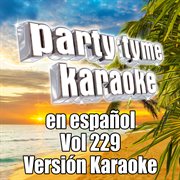 Party tyme 229 [spanish karaoke versions] : en espanol cover image