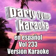 Party tyme 233 [spanish karaoke versions] : en espanol cover image