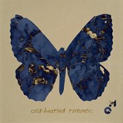 Cold-hearted romantic : hearted romantic cover image