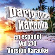 Party tyme 270 [spanish karaoke versions] cover image