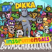 Boom schakkalakka [instrumentals] cover image