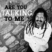 Are you talking to me ? cover image