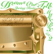 Dreams come true music box vol.2 - spring rain - cover image
