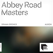 Abbey road masters: drama drones : Drama Drones cover image