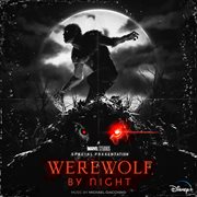 Marvel studios' werewolf by night [original soundtrack] cover image
