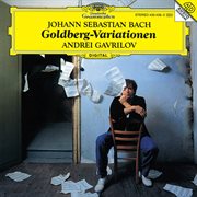 J.s. bach: goldberg variations, bwv 988 [andrei gavrilov - complete recordings on deutsche grammopho : Goldberg Variations, BWV 988 [Andrei Gavrilov cover image