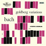 J.s. bach: goldberg variations (1963) [jörg demus – the bach recordings on westminster, vol. 5] : Goldberg Variations (1963) [Jörg Demus – The Bach Recordings on Westminster, Vol. 5] cover image