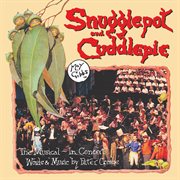 Snugglepot and cuddlepie the musical in concert [recorded live at the adelaide festival theatre / ma cover image