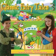 Classic fairy tales - read and sung by peter combe - volume 3 cover image
