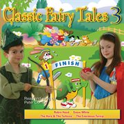 Classic fairy tales - read and sung by peter combe - volume 3 cover image