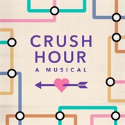Crush hour [original cast recording] cover image