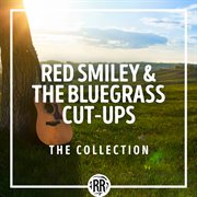 Red smiley & the bluegrass cut-ups: the collection : Ups cover image