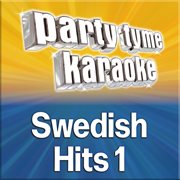 Party tyme - swedish hits 1 [swedish karaoke versions] : Swedish Hits 1 [Swedish Karaoke Versions] cover image