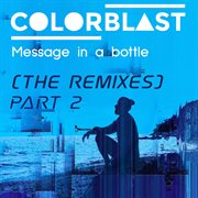 Message in a bottle (colorblast version) [the remixes part.2] cover image