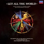 Let all the world: r.s.c.m. 60th anniversary concert : R.S.C.M. 60th Anniversary Concert cover image