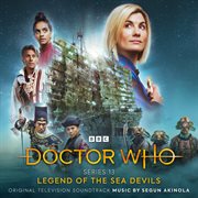 Doctor who series 13 - legend of the sea devils [original television soundtrack] : Legend Of The Sea Devils [Original Television Soundtrack] cover image