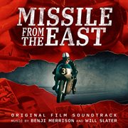 Missile from the east [original film soundtrack] cover image