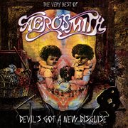 The very best of aerosmith: devil's got a new disguise : Devil's Got a New Disguise cover image