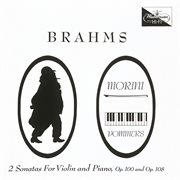 Brahms: violin sonatas nos. 2 & 3 : Violin Sonatas Nos. 2 & 3 cover image
