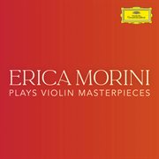 Erica morini plays violin masterpieces cover image
