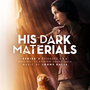 His dark materials series 3: episodes 5 & 6 : Episodes 5 & 6 cover image