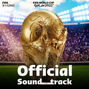 Fifa world cup qatar 2022™ [official soundtrack] cover image