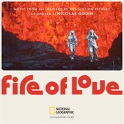 Fire of love [music from and inspired by the motion picture] cover image