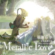 Metallic love