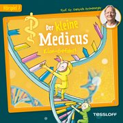 Der kleine Medicus. Hörspiel 7: Klon-Gefahr! cover image