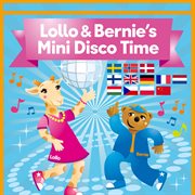 Lollo & bernie's mini disco time cover image