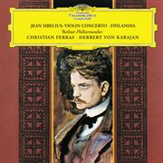 Sibelius: violin concerto; finlandia [christian ferras edition, vol. 10] : Violin Concerto; Finlandia [Christian Ferras Edition, Vol. 10] cover image